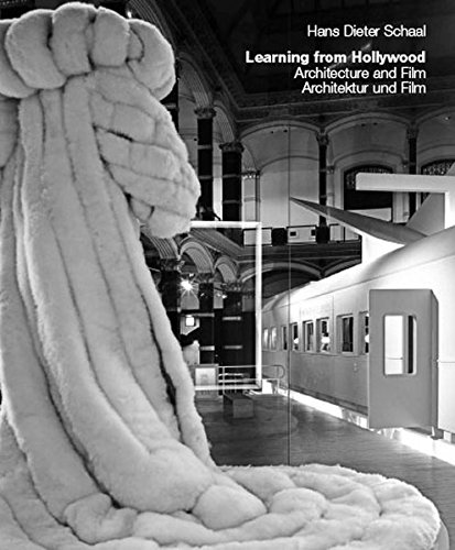 Schaal, Hans Dieter: Learning from Hollywood: Architektur und Film /Architecture and Film