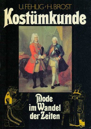 Kostümkunde. Mode im Wandel der Zeiten