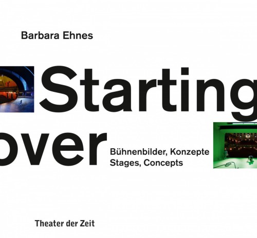 Starting over - Bühnenbilder, Konzepte / Stages, Concepts