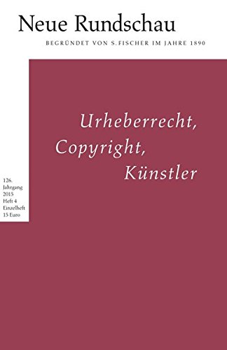 Neue Rundschau 2015/4 Urheberrecht, Copyright, Künstler