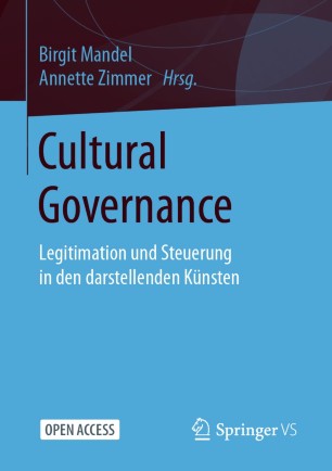 Cultural Governance - Legitimation und Steuerung in den darstellenden Künsten