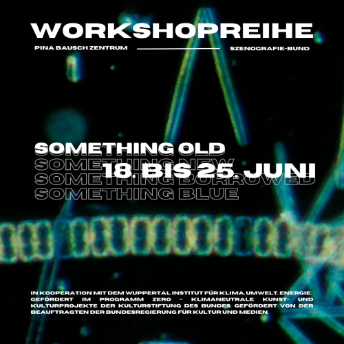 Workshop �Something Old : Status quo vom 18. bis zum 25. Juni 2023: